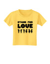 Stand For Love Toddler T-Shirt-Toddler T-Shirt-TooLoud-Yellow-2T-Davson Sales