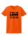 Stand For Love Womens T-Shirt-Womens T-Shirt-TooLoud-Orange-X-Small-Davson Sales