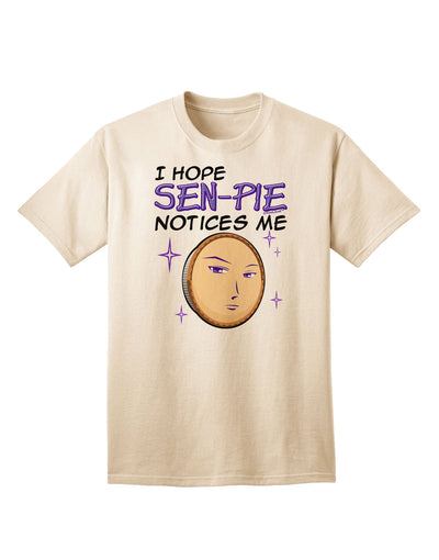Stand out with the I Hope Sen-Pie Notices Me Adult T-Shirt - A Must-Have for Anime Enthusiasts!-Mens T-shirts-TooLoud-Natural-Small-Davson Sales