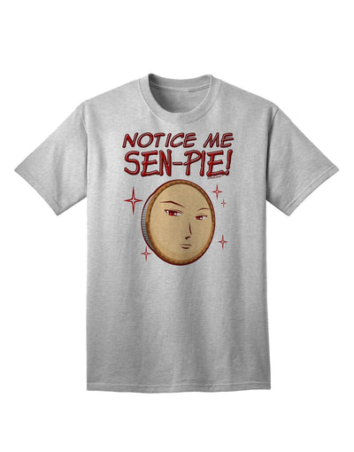 Standout 'Notice Me Sen-pie' Adult T-Shirt - A Must-Have for Trendsetters-Mens T-shirts-TooLoud-AshGray-Small-Davson Sales