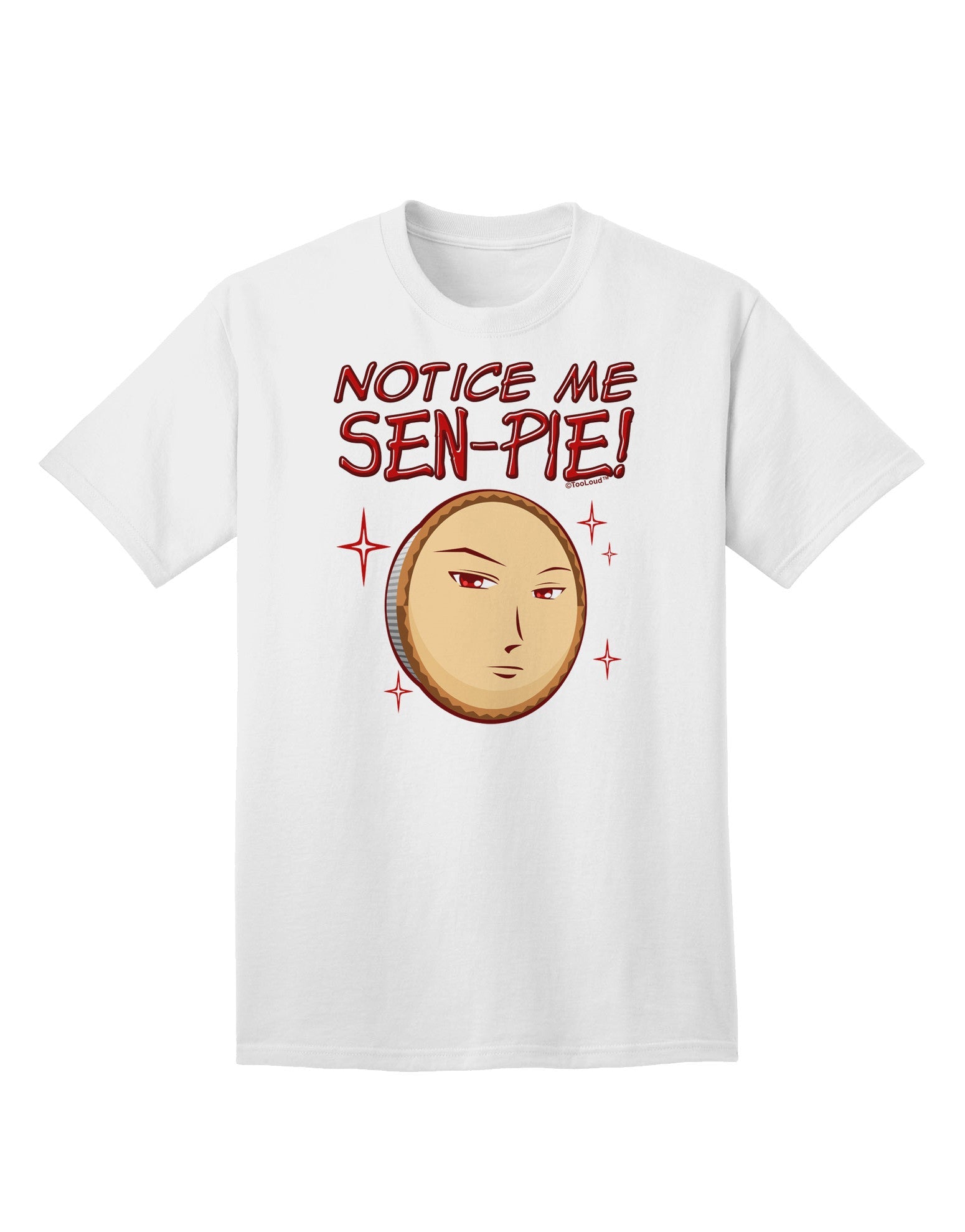 Standout 'Notice Me Sen-pie' Adult T-Shirt - A Must-Have for Trendsetters-Mens T-shirts-TooLoud-White-Small-Davson Sales