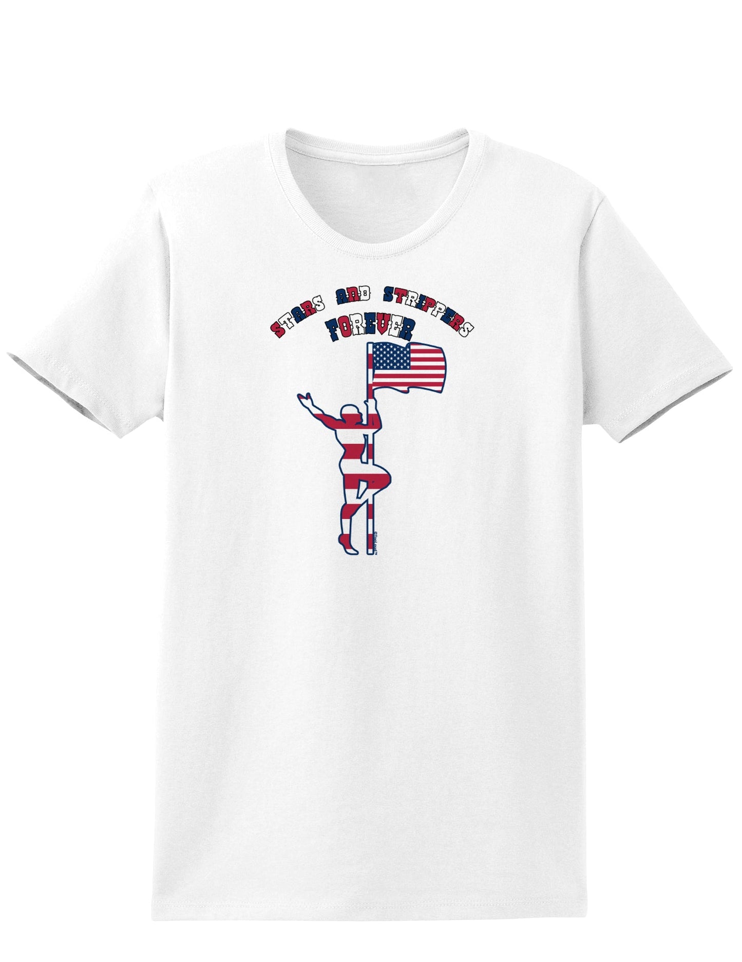 Stars and Strippers Forever Male Womens T-Shirt-Womens T-Shirt-TooLoud-White-X-Small-Davson Sales