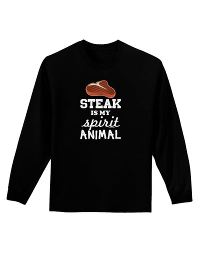 Steak Is My Spirit Animal Adult Long Sleeve Dark T-Shirt-TooLoud-Black-Small-Davson Sales