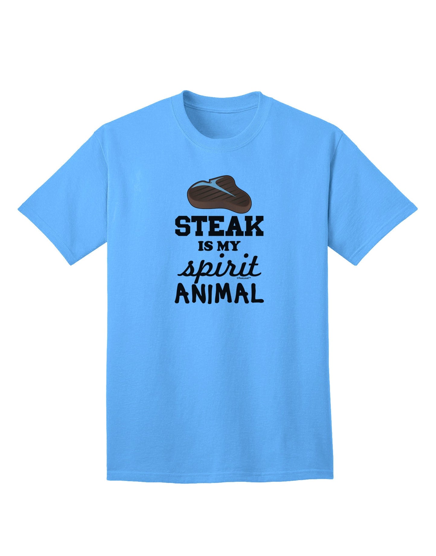 Steak Is My Spirit Animal - Premium Adult T-Shirt for Steak Lovers-Mens T-shirts-TooLoud-Aquatic-Blue-Small-Davson Sales