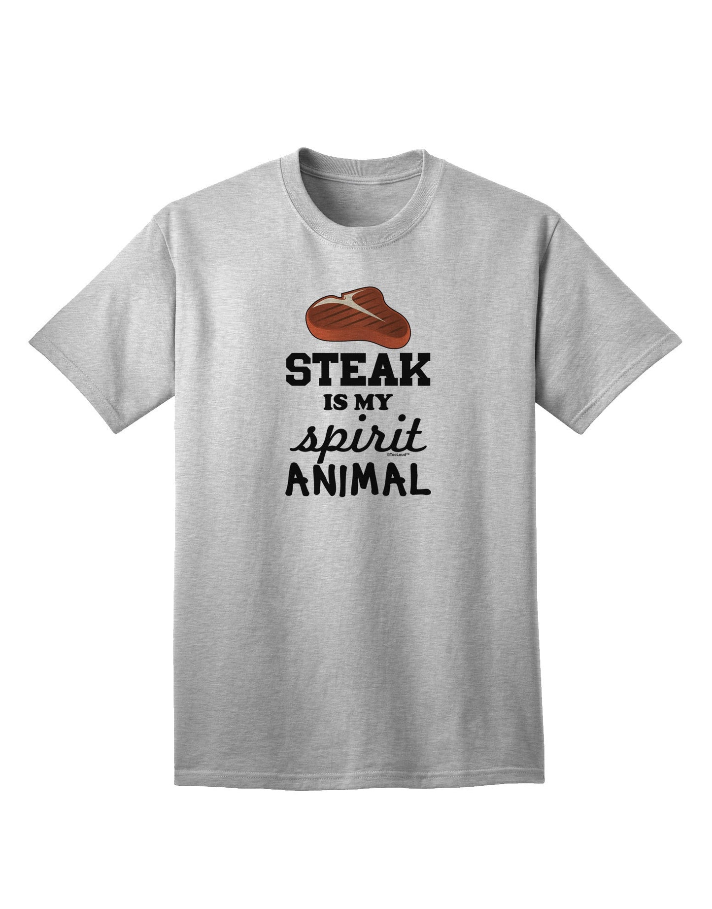 Steak Is My Spirit Animal - Premium Adult T-Shirt for Steak Lovers-Mens T-shirts-TooLoud-AshGray-Small-Davson Sales