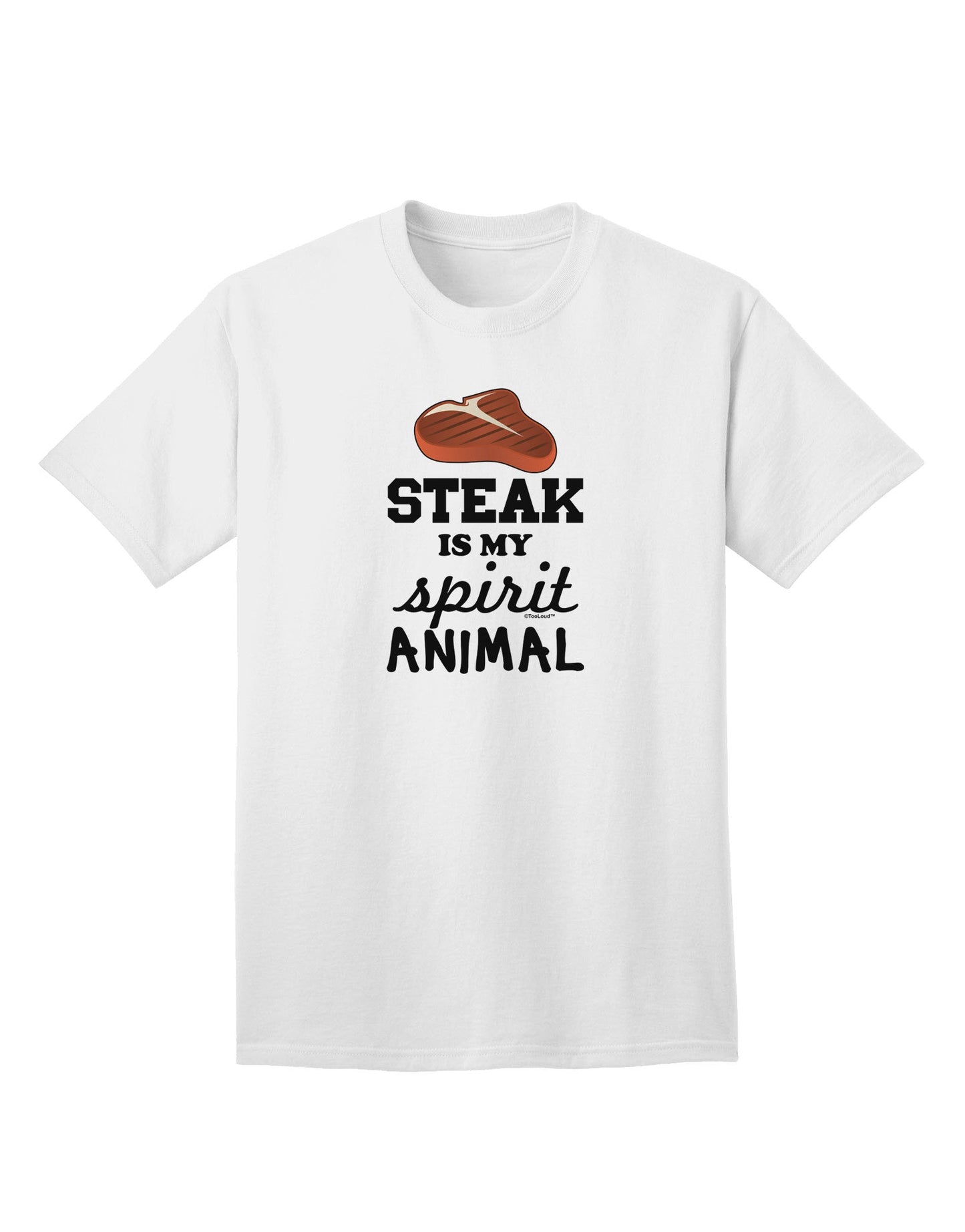 Steak Is My Spirit Animal - Premium Adult T-Shirt for Steak Lovers-Mens T-shirts-TooLoud-White-Small-Davson Sales