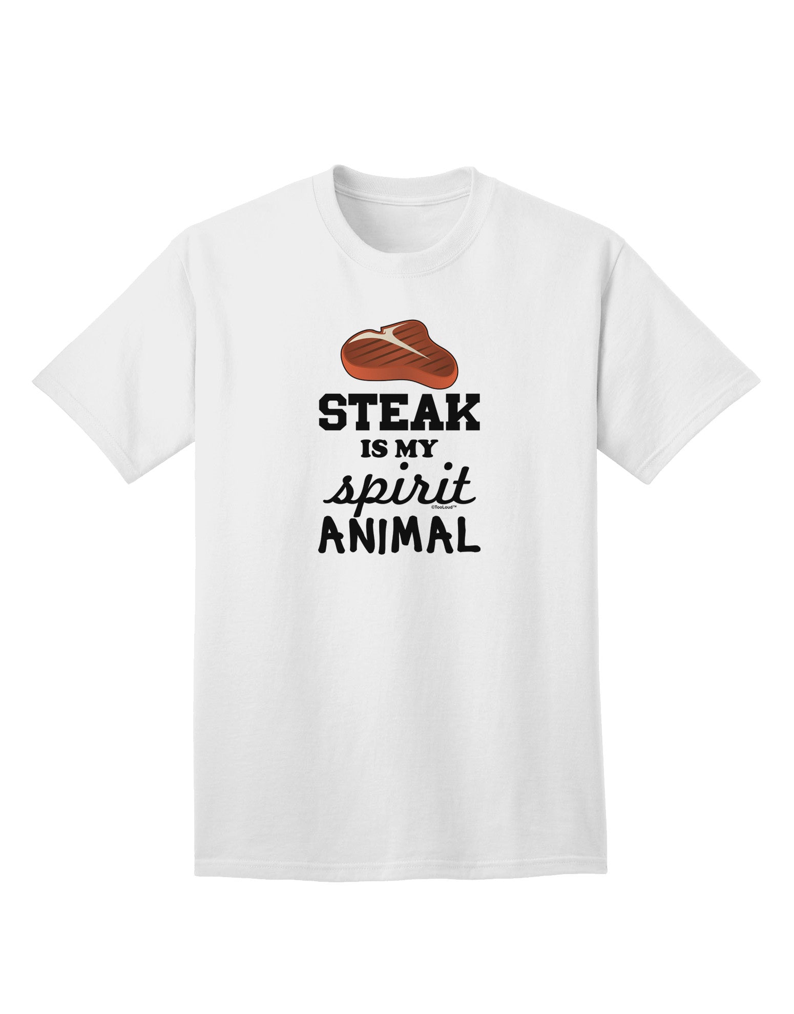 Steak Is My Spirit Animal - Premium Adult T-Shirt for Steak Lovers-Mens T-shirts-TooLoud-White-Small-Davson Sales