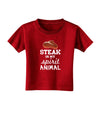 Steak Is My Spirit Animal Toddler T-Shirt Dark-Toddler T-Shirt-TooLoud-Red-2T-Davson Sales