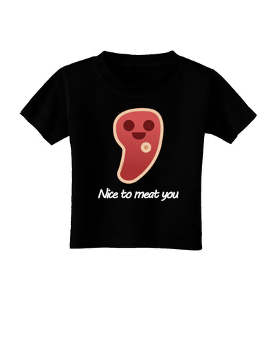 Steak - Nice to Meat You Toddler T-Shirt Dark-Toddler T-Shirt-TooLoud-Black-2T-Davson Sales