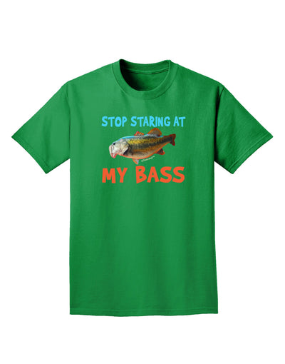 Stop Staring At My Bass Adult Dark T-Shirt-Mens T-Shirt-TooLoud-Kelly-Green-Small-Davson Sales