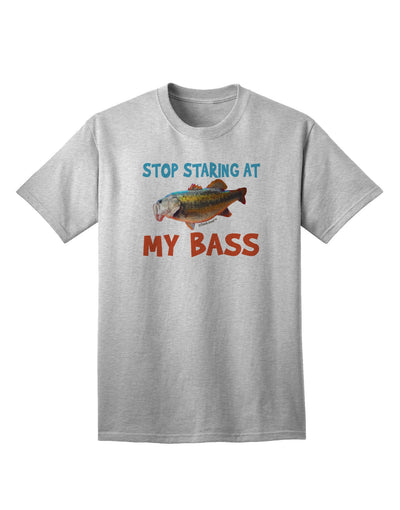 Stop Staring At My Bass Adult T-Shirt-Mens T-Shirt-TooLoud-AshGray-Small-Davson Sales