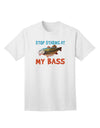 Stop Staring At My Bass Adult T-Shirt-Mens T-Shirt-TooLoud-White-Small-Davson Sales