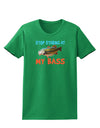 Stop Staring At My Bass Womens Dark T-Shirt-TooLoud-Kelly-Green-X-Small-Davson Sales