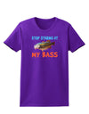 Stop Staring At My Bass Womens Dark T-Shirt-TooLoud-Purple-X-Small-Davson Sales