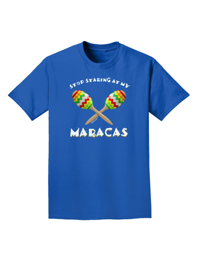 Stop Staring At My Maracas Adult Dark T-Shirt-Mens T-Shirt-TooLoud-Royal-Blue-Small-Davson Sales