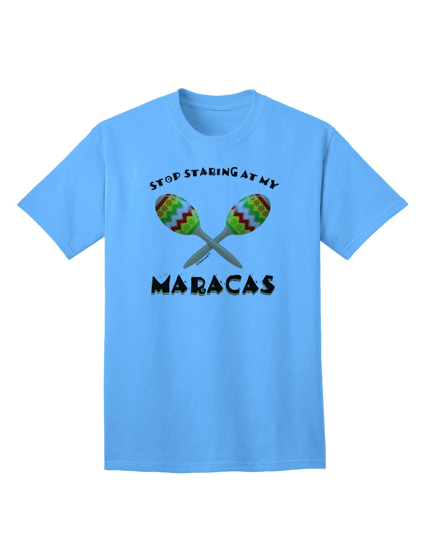 Stop Staring At My Maracas - Premium Adult T-Shirt Collection-Mens T-shirts-TooLoud-Aquatic-Blue-Small-Davson Sales