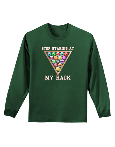 Stop Staring At My Rack - Pool Adult Long Sleeve Dark T-Shirt-TooLoud-Dark-Green-Small-Davson Sales