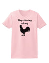 Stop Staring At My Rooster - Design Womens T-Shirt by TooLoud-Womens T-Shirt-TooLoud-PalePink-X-Small-Davson Sales