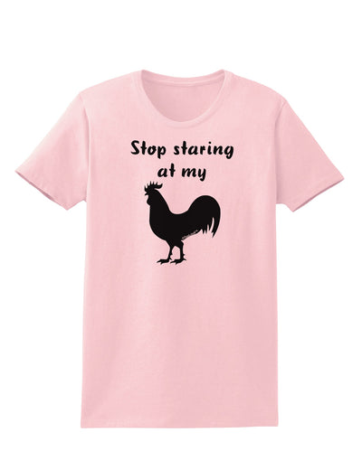 Stop Staring At My Rooster - Design Womens T-Shirt by TooLoud-Womens T-Shirt-TooLoud-PalePink-X-Small-Davson Sales