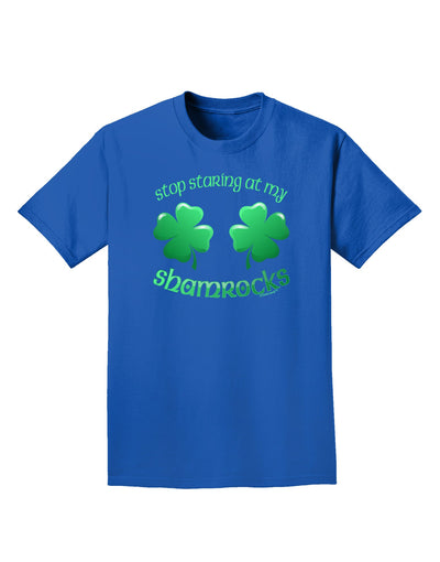 Stop Staring At My Shamrocks Adult Dark T-Shirt-Mens T-Shirt-TooLoud-Royal-Blue-Small-Davson Sales