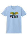 Stop Staring At My Tacos Womens T-Shirt-Womens T-Shirt-TooLoud-Light-Blue-X-Small-Davson Sales