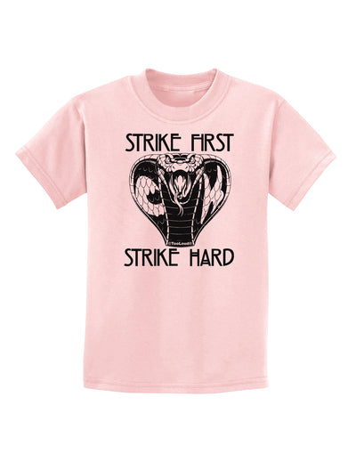 Strike First Strike Hard Cobra Childrens T-Shirt-Childrens T-Shirt-TooLoud-PalePink-X-Small-Davson Sales