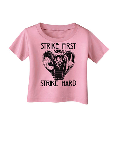Strike First Strike Hard Cobra Infant T-Shirt-Infant T-Shirt-TooLoud-Candy-Pink-06-Months-Davson Sales