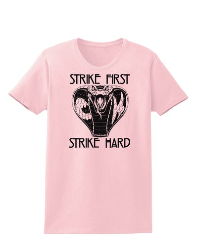 Strike First Strike Hard Cobra Womens T-Shirt-Womens T-Shirt-TooLoud-PalePink-X-Small-Davson Sales