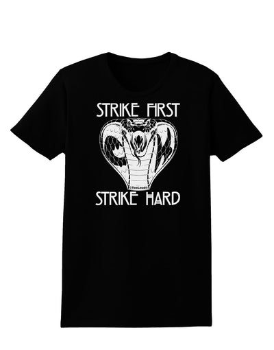 Strike First Strike Hard Cobra Womens T-Shirt-Womens T-Shirt-TooLoud-Black-X-Small-Davson Sales
