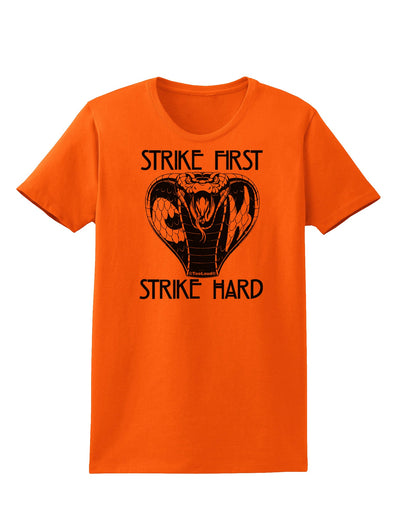Strike First Strike Hard Cobra Womens T-Shirt-Womens T-Shirt-TooLoud-Orange-Small-Davson Sales