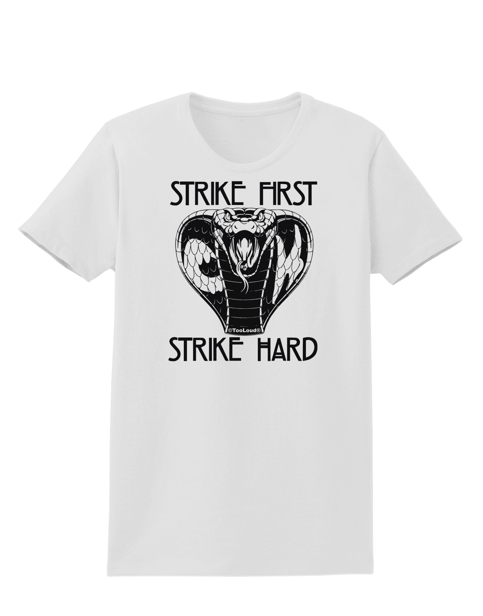 Strike First Strike Hard Cobra Womens T-Shirt-Womens T-Shirt-TooLoud-White-X-Small-Davson Sales