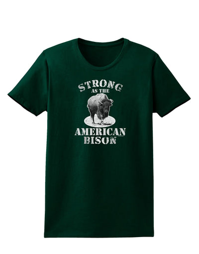 Strong Bison Text Womens Dark T-Shirt-TooLoud-Forest-Green-Small-Davson Sales