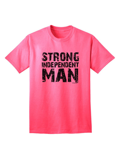 Strong Independent Man Adult T-Shirt-Mens T-Shirt-TooLoud-Neon-Pink-Small-Davson Sales