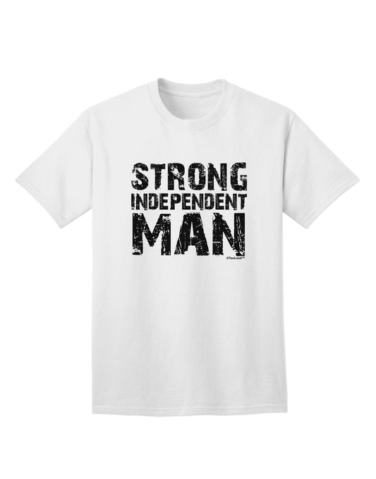 Strong Independent Man Adult T-Shirt-Mens T-Shirt-TooLoud-White-Small-Davson Sales