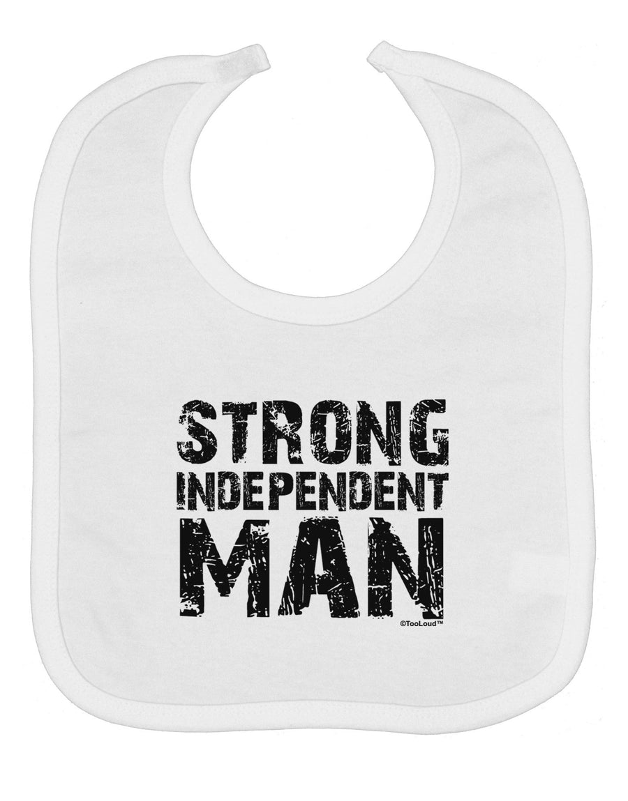 Strong Independent Man Baby Bib