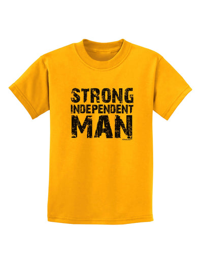 Strong Independent Man Childrens T-Shirt-Childrens T-Shirt-TooLoud-Gold-X-Small-Davson Sales