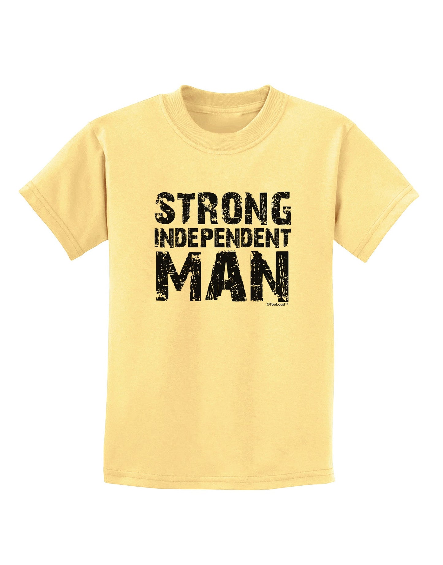 Strong Independent Man Childrens T-Shirt-Childrens T-Shirt-TooLoud-Daffodil-Yellow-X-Small-Davson Sales