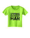 Strong Independent Man Toddler T-Shirt-Toddler T-Shirt-TooLoud-Lime-Green-2T-Davson Sales