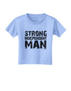 Strong Independent Man Toddler T-Shirt-Toddler T-Shirt-TooLoud-Aquatic-Blue-2T-Davson Sales