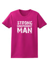 Strong Independent Man Womens Dark T-Shirt-TooLoud-Hot-Pink-Small-Davson Sales