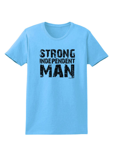 Strong Independent Man Womens T-Shirt-Womens T-Shirt-TooLoud-Aquatic-Blue-X-Small-Davson Sales