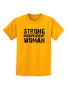 Strong Independent Woman Childrens T-Shirt-Childrens T-Shirt-TooLoud-Gold-X-Small-Davson Sales