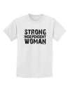 Strong Independent Woman Childrens T-Shirt-Childrens T-Shirt-TooLoud-White-X-Small-Davson Sales