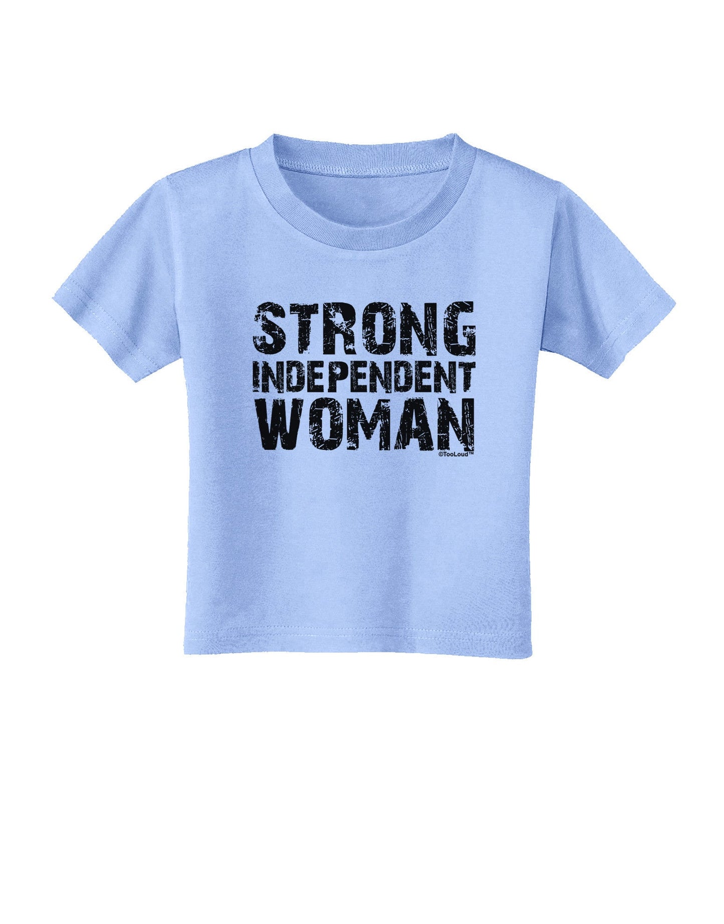 Strong Independent Woman Toddler T-Shirt-Toddler T-Shirt-TooLoud-Aquatic-Blue-2T-Davson Sales