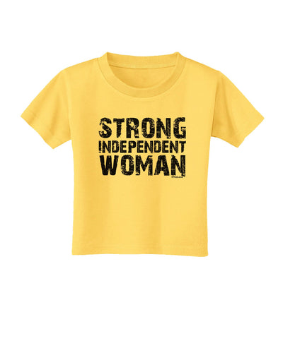 Strong Independent Woman Toddler T-Shirt-Toddler T-Shirt-TooLoud-Yellow-2T-Davson Sales