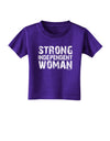 Strong Independent Woman Toddler T-Shirt Dark-Toddler T-Shirt-TooLoud-Purple-2T-Davson Sales