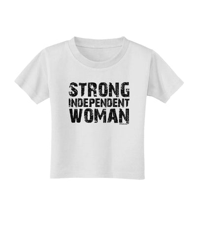 Strong Independent Woman Toddler T-Shirt-Toddler T-Shirt-TooLoud-White-2T-Davson Sales