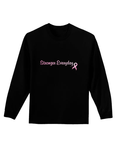 Stronger Everyday Breast Cancer Awareness Ribbon Adult Long Sleeve Dark T-Shirt-TooLoud-Black-Small-Davson Sales