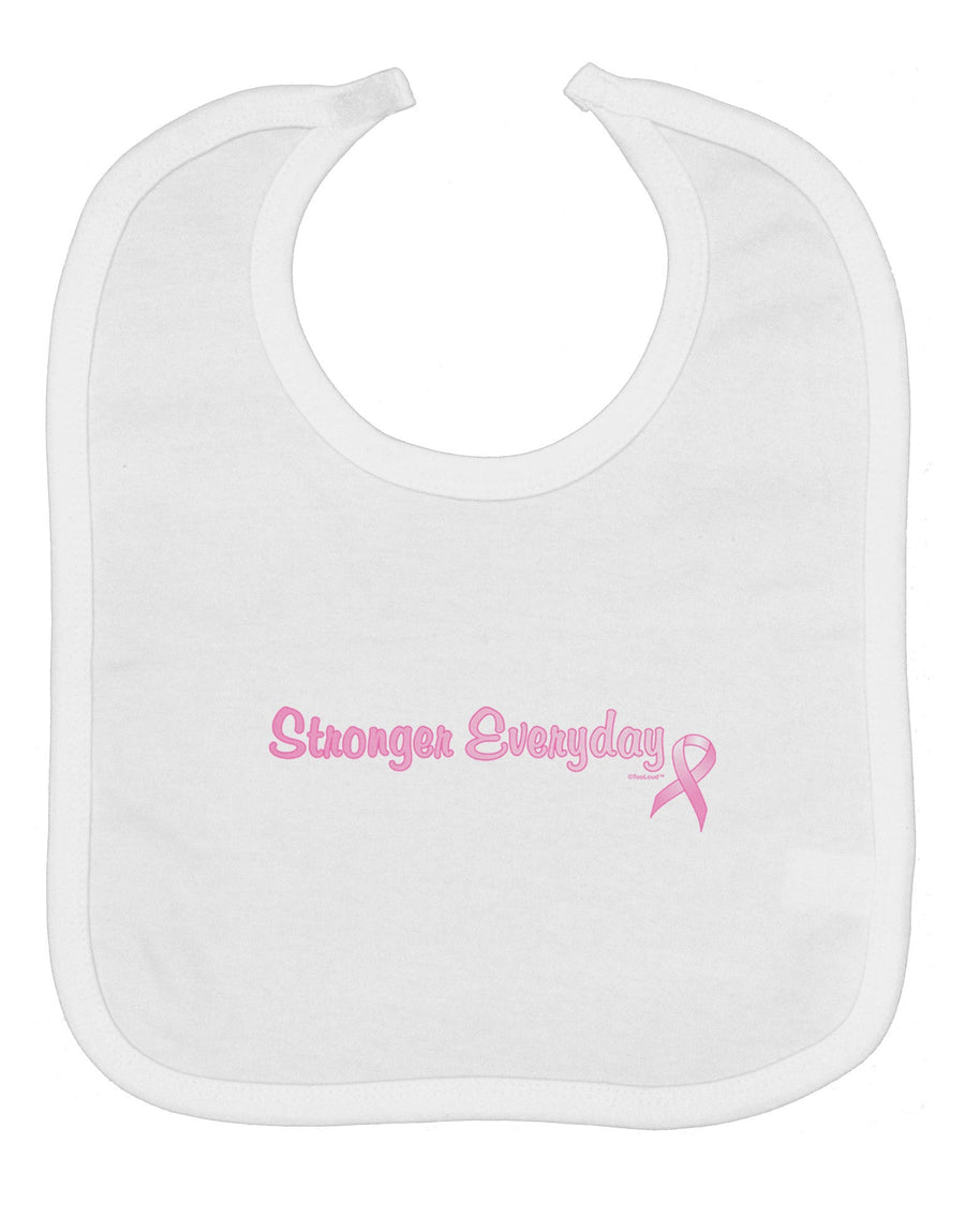 Stronger Everyday Breast Cancer Awareness Ribbon Baby Bib