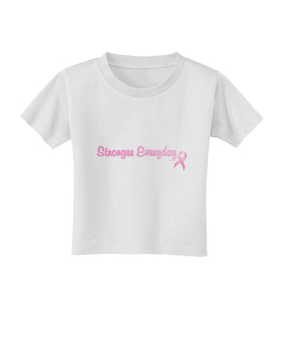 Stronger Everyday Breast Cancer Awareness Ribbon Toddler T-Shirt-Toddler T-Shirt-TooLoud-White-2T-Davson Sales